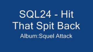SQL24 Hit That Spit Back