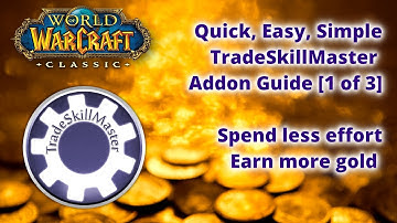 Quick, Easy and Simple TradeSkillMaster Guide, Part 1 of 3 [World of Warcraft][Addon Guide]