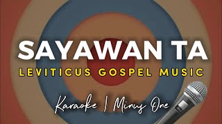 Sayawan Ta - Karaoke Version Minus-One Leviticus Gospel Music