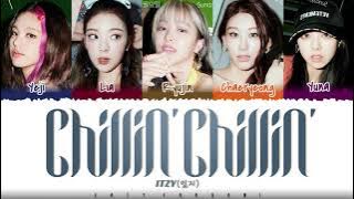 ITZY - 'CHILLIN' CHILLIN'' Lyrics [Color Coded_Han_Rom_Eng]