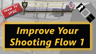 How To: Improve Your IPSC Shooting Flow 1