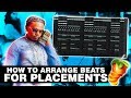 HOW TO ARRANGE/STRUCTURE YOUR BEATS FOR PLACEMENTS | FL Studio Tutorial