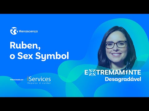 Ruben, o Sex Symbol - Extremamente Desagradável