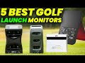 5 best golf launch monitors 2024 top golf launch monitors for every golfer need