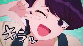 KOMI-SAN_WA,_COMYUSHOU_DESU「AMV」-_WANNA_BE「4K」