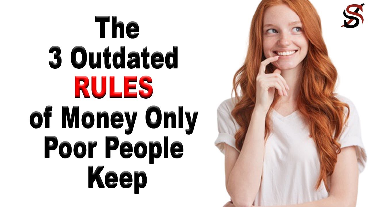 The 3 Outdated Rules of Money Only Poor People Keep