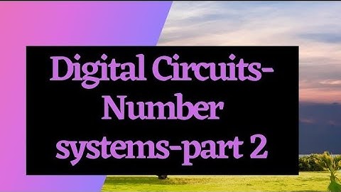 𝐃𝐢𝐠𝐢𝐭𝐚𝐥 𝐂𝐢𝐫𝐜𝐮𝐢𝐭𝐬 || 𝐍𝐮𝐦𝐛𝐞𝐫 𝐬𝐲𝐬𝐭𝐞𝐦𝐬 || 𝐏𝐀𝐑𝐓 𝟐