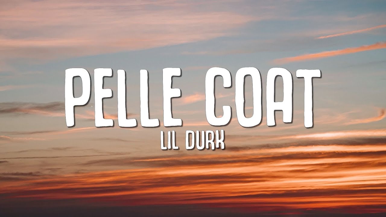 Lil Durk - Pelle Coat (Lyrics) Lil Durk - Pelle Coat (Lyrics)