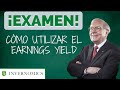 LA LECCIÓN MÁS IMPORTANTE QUE APRENDÍ DE WARREN BUFFETT. EARNINGS YIELD vs BONO AMERICANO.