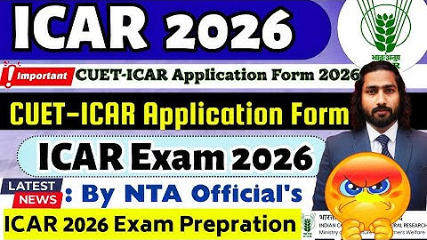 CUET ICAR 2026 Application Form 🔥| ICAR 2026 Eligibility | CUET ICAR Exam 2026 | CUET ICAR 2026