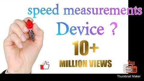 Make a device who can measure speed
