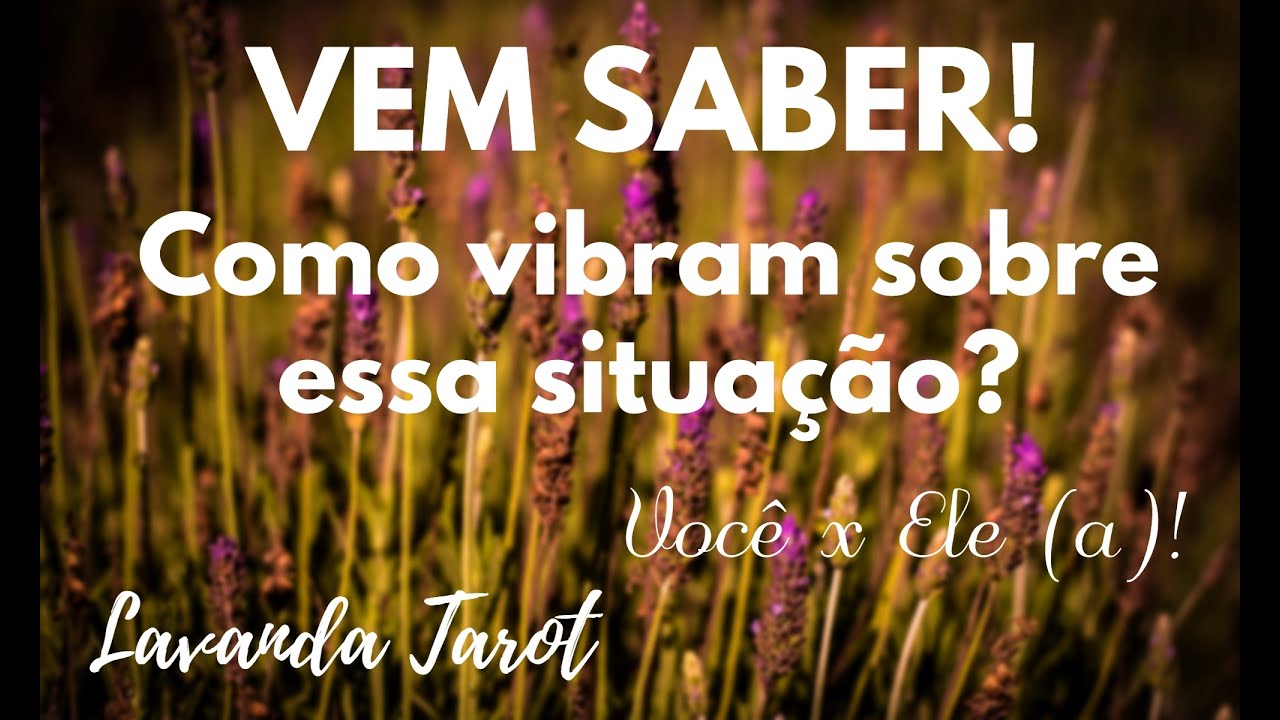 #tarot 💜💌🪻VEM SABER! Como vibram sobre essa situação? Você x Ele (a)!💜💌🪻