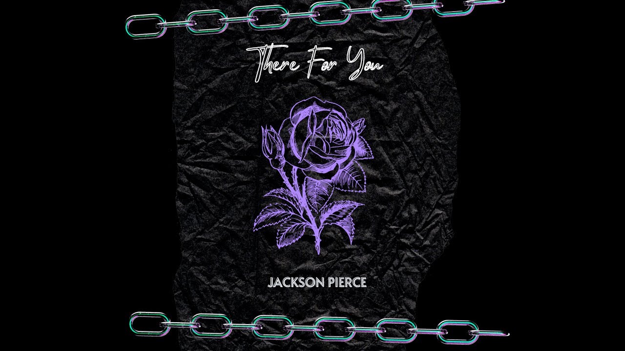 Jackson Pierce There For You [Teaser 26] YouTube