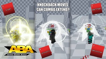 Knockback Moves Can Combo Extend In ABA?