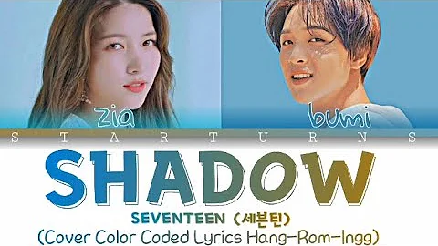 SHADOW - Seventeen | COVER BY STAR TURNS | (Cover Color Coded Lyrics Hang/Rom/Ingg)