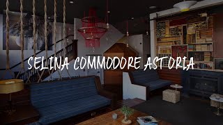 Selina Commodore Astoria Review - Astoria , United States of America