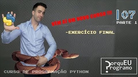 Curso de Programação Linguagem PYTHON (PT-PT) - 7 - Exercício Final (Parte 1)
