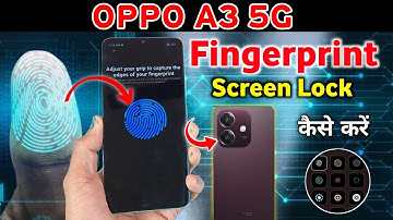 Oppo a3 5g in display fingerprint sensor Setting | Oppo a3 fingerprint lock, fingerprint