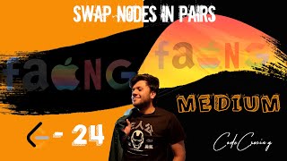 Swap Nodes in Pairs | LEETCODE - 24 | Easy solution
