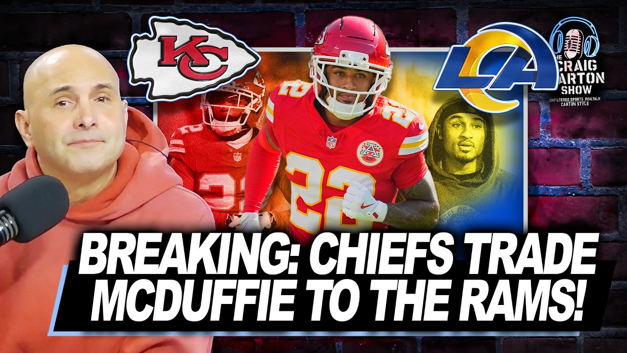 NFL TRADE: Chiefs Trade Send McDuffie to the Rams! | The Craig Carton Show