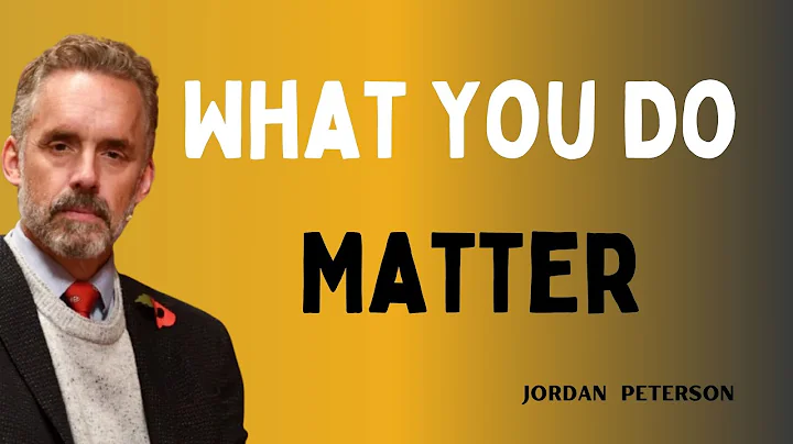 What You Do Matter || Jordan Peterson || Best Motivational Speech