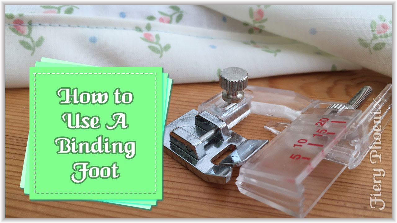 How To Use The Binding Foot - Binding Foot Tutorial