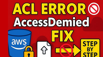 🚫 AWS S3 ACL Error Fix – AccessDenied & BlockPublicAcls Explained! 🔑