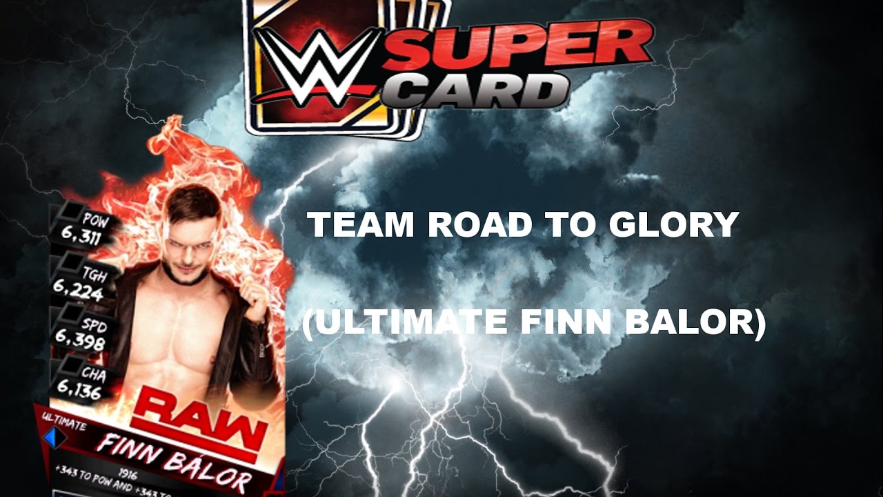 WWE Supercard - Team Road To Glory (Finn Balor)