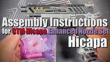 Assembly Instructions for CTM Hicapa Enhanced Nozzle Set