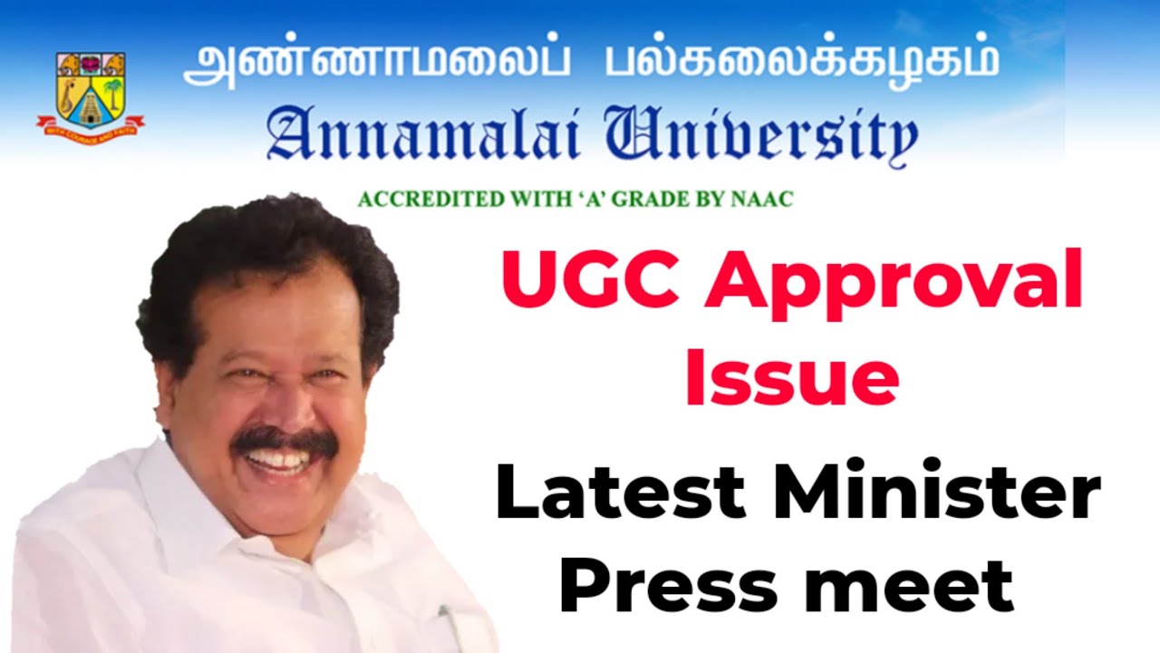 Annamalai University UGC Approval Issue Higher Education Minister Mr Annamalai University UGC Approval Issue Higher Education Minister Mr