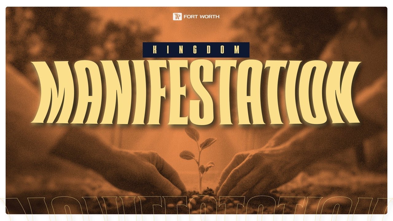 KINGDOM MANIFESTATION - THE PROCESS OF MANIFESTATION