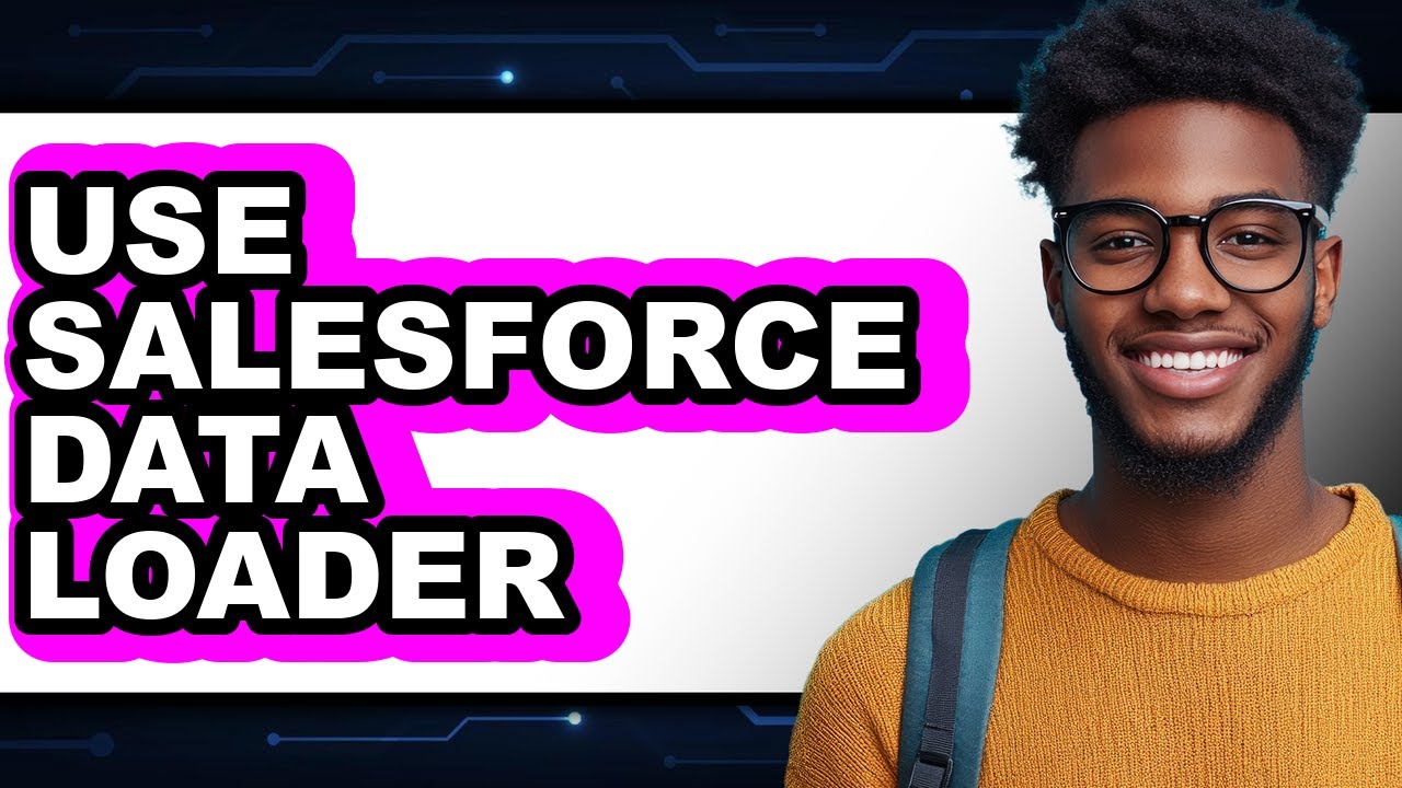 How to Use Salesforce Data Loader (Easy Method) - YouTube