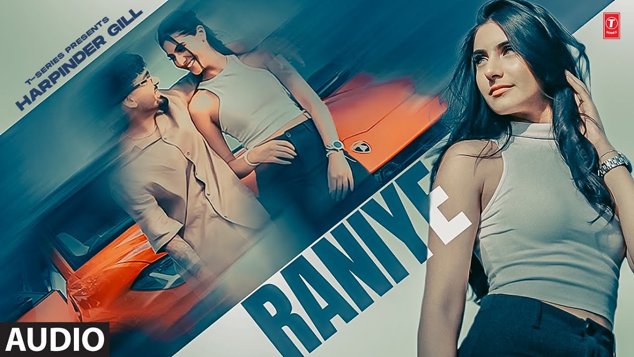 RANIYE (Full Audio) | Harpinder Gill | Latest Punjabi Songs 2024 | T-Series