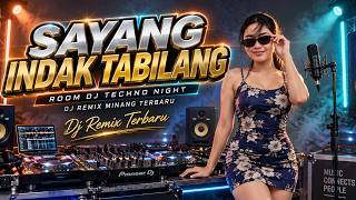 Download lagu Dj Minang | Sayang indak Tabilang | DJ Remix Minang Terbaru🔥