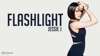 Flashlight lyrics by Jessie J