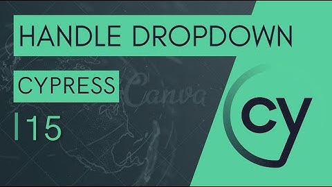 CYPRESS TUTORIAL #15 HANDLE DROPDOWN #cypress #cypresstutorial