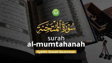 [Juz 28] Surah Al-Mumtahanah سورة الممتحنة I Syeikh Shalah Bautsman | Tadabbur Daily