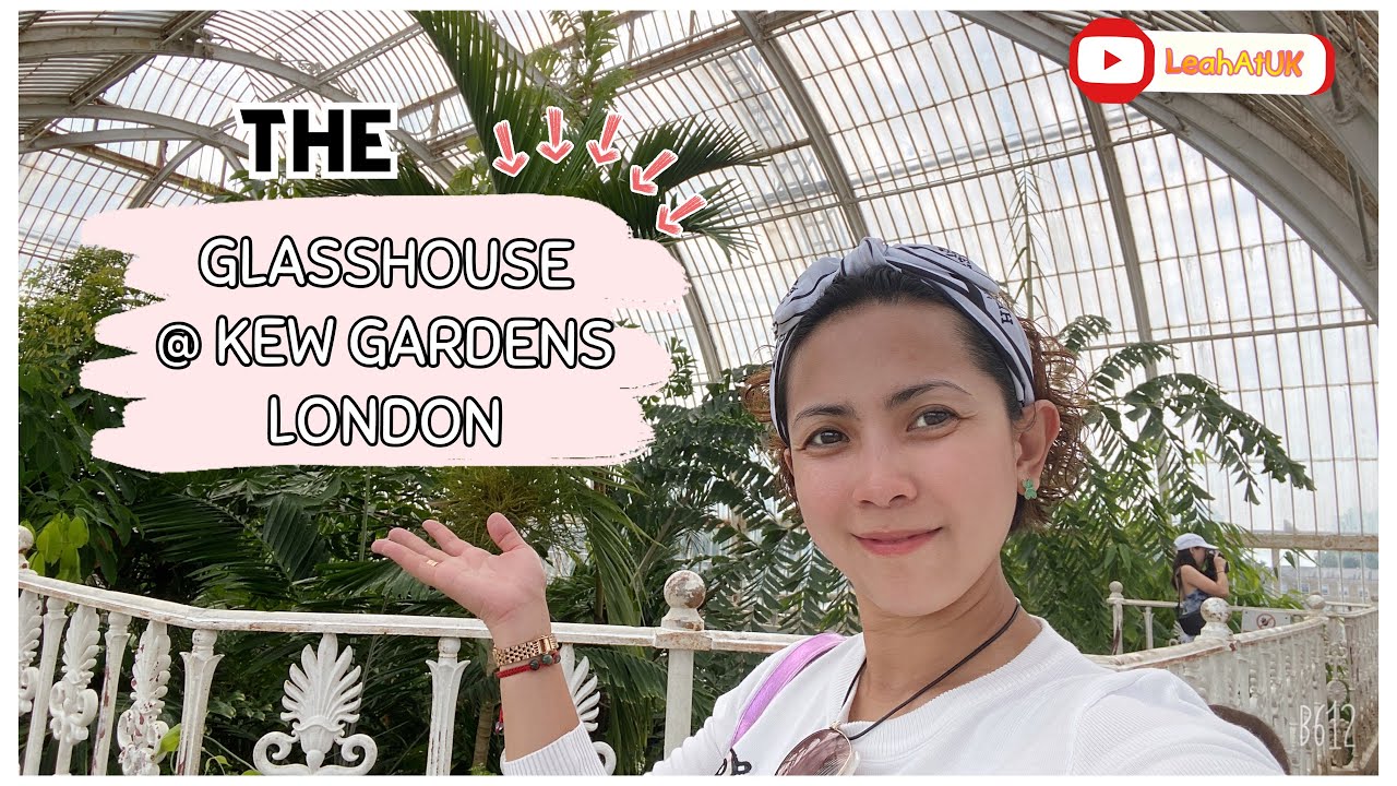 The Glasshouse Kew Gardens London YouTube