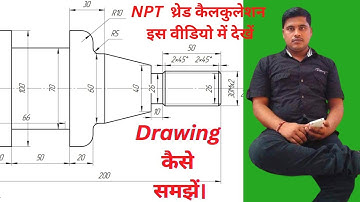 How to calculate NPT Thread.How to read Engineering drawing. Industrial drawing ko kaise samajhe