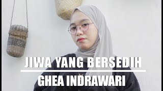 JIWA YANG BERSEDIH GHEA INDRAWARI (LIVE COVER INDAH YASTAMI)
