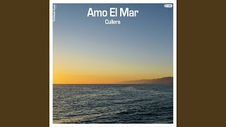 Amo El Mar - Cullera
