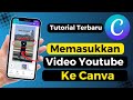 Cara Memasukkan Video Youtube Ke Canva