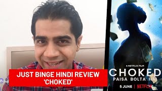 Netflix's CHOKED Review | Anurag Kashyap | Saiyami Kher | Roshan Mathew | Just Binge
