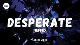 Neffex Desperate s 