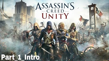 Assassin Creed Unity Gameplay Walkthrough Part 1 - Intro