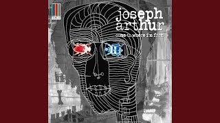 Video thumbnail of "Joseph Arthur - In the Sun"