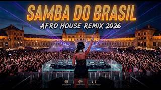 SAMBA DO BRASIL (Afro House Remix) Summer 2026 | ANCESTRAL ECHOS modern electronic soul