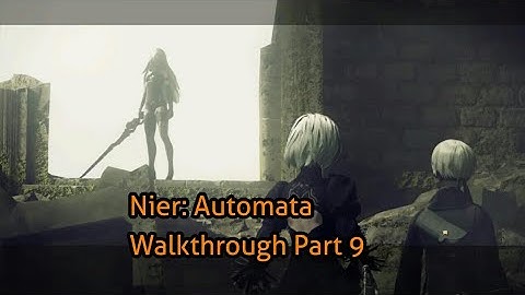 Nier: Automata 100% Walkthrough Part 9 - Route A - Going through the Forest Kingdom and fighting A2