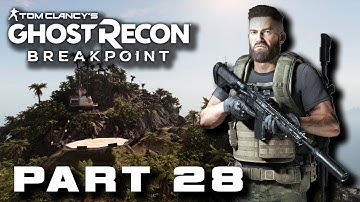 Ghost Recon Breakpoint Campaign Walkthrough Gameplay Part 28 No Commentary