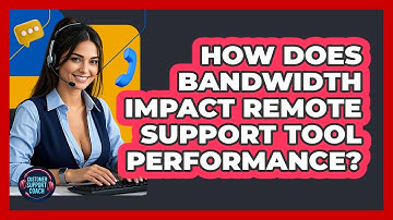 How Does Bandwidth Impact Remote Support Tool Performance? - Customer Support Coach